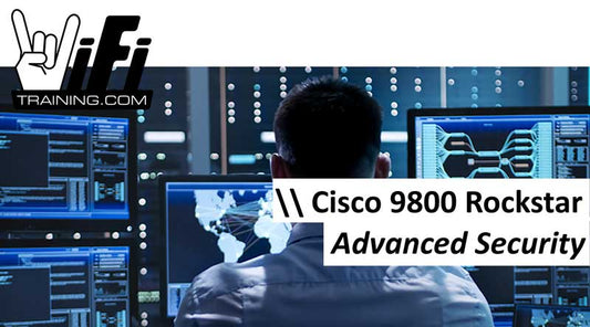 Cisco 9800 Rockstar - Advanced Security