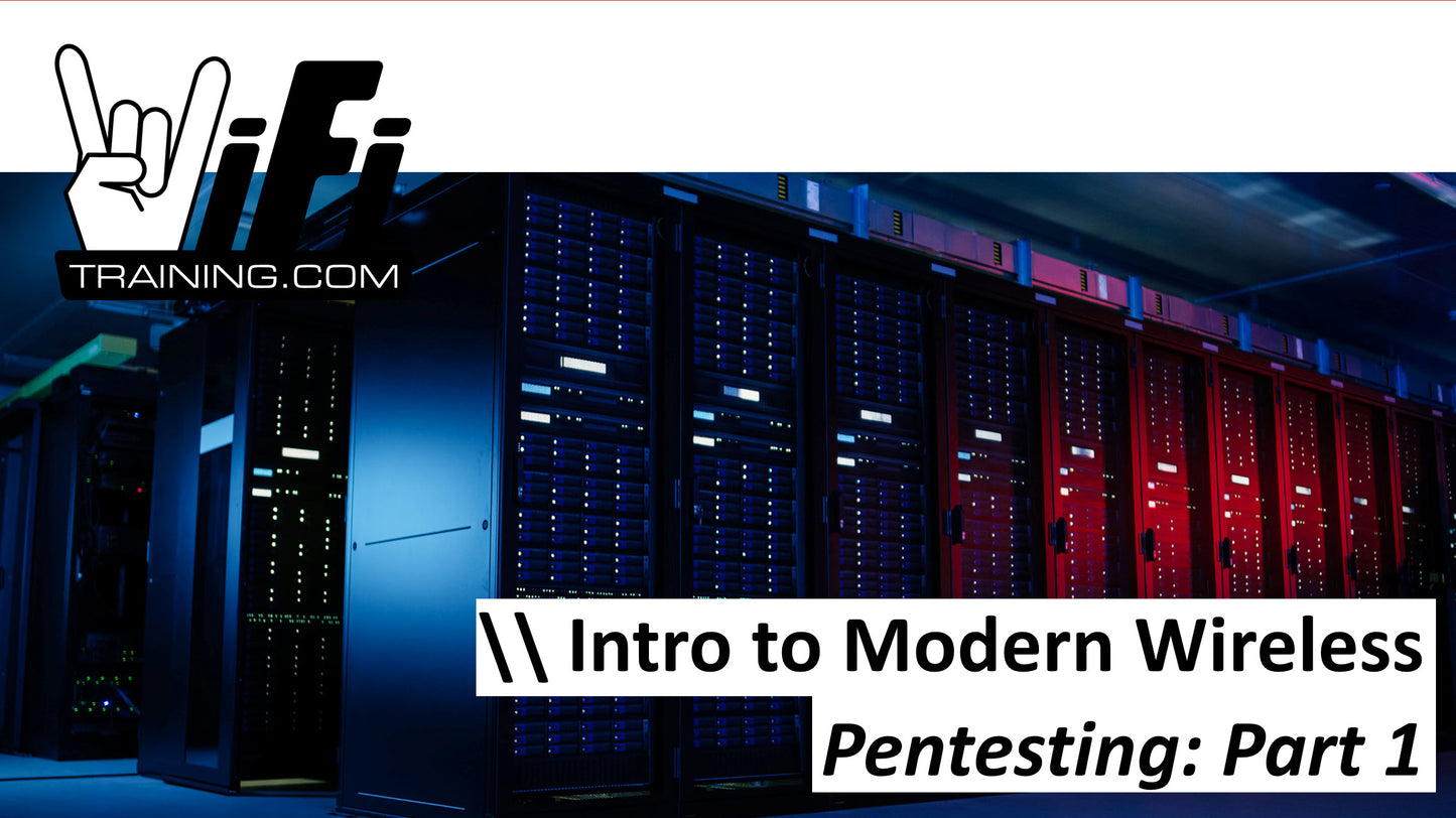 Introduction to Modern Wireless Pentesting: Part I